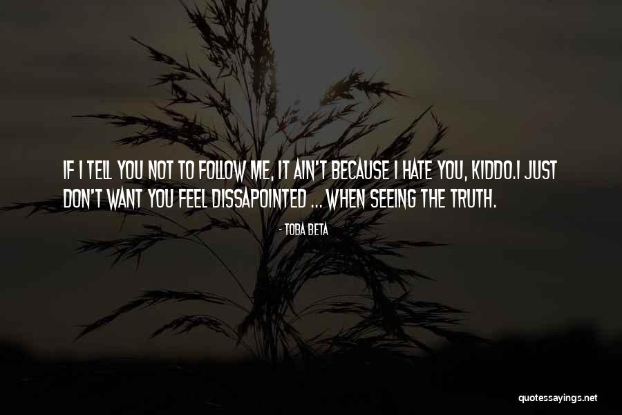 Ain T It The Truth Quotes By Toba Beta Ain T It The Truth Quotes By Toba Beta