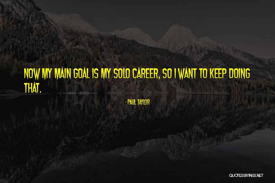 Aina I Quotes By Paul Taylor Aina I Quotes By Paul Taylor