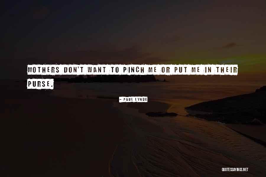 Ainars Gulbis Quotes By Paul Lynde