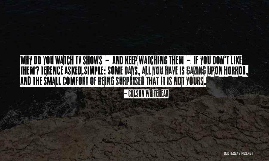 Aingeru Pic Quotes By Colson Whitehead Aingeru Pic Quotes By Colson Whitehead