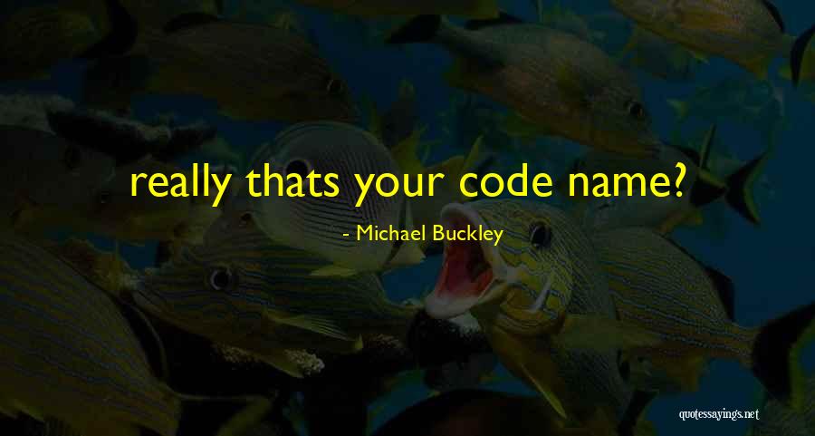 Ainope Quotes By Michael Buckley Ainope Quotes By Michael Buckley