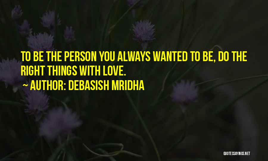 Ainori Quotes By Debasish Mridha