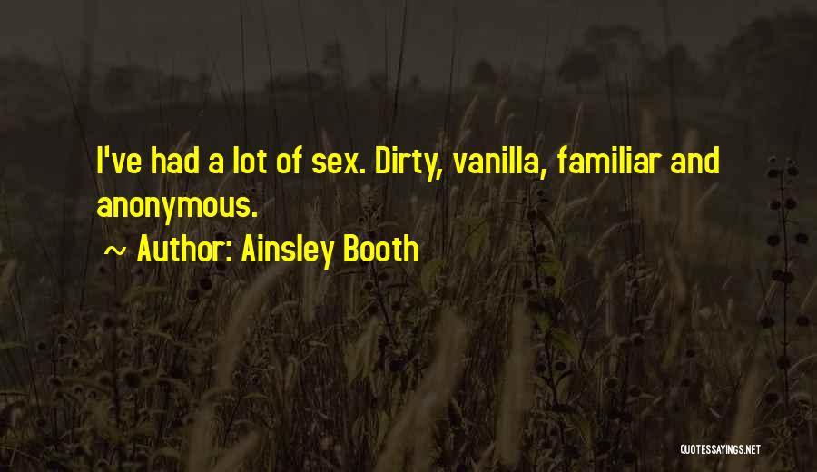 Ainsley Booth Quotes 216569