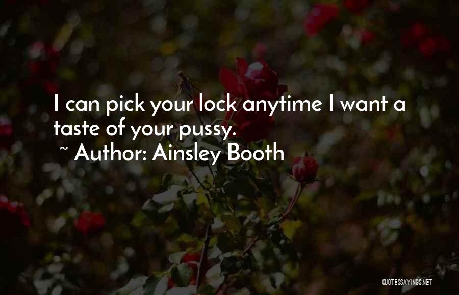 Ainsley Booth Quotes 257384