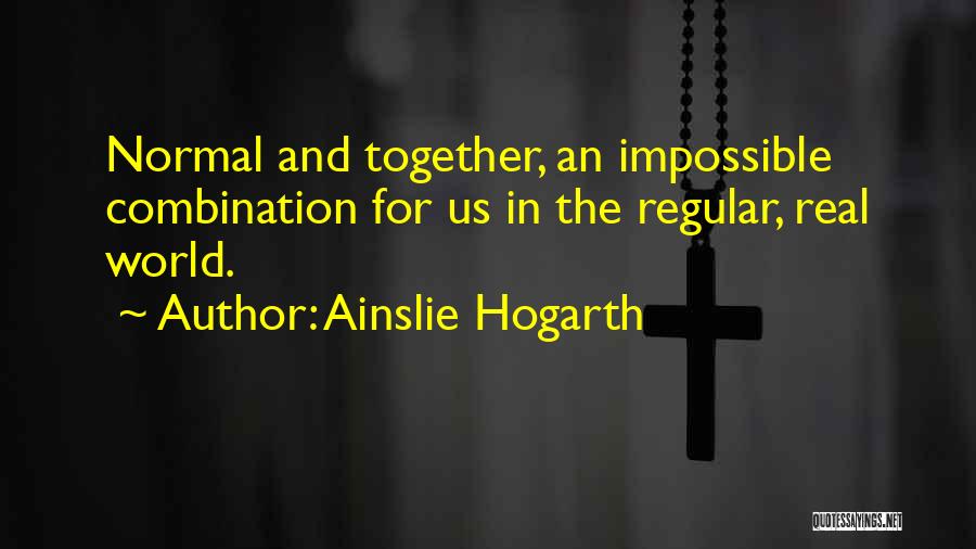 Ainslie Hogarth Quotes 1283402