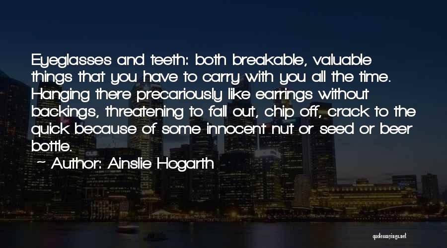 Ainslie Hogarth Quotes 1567417