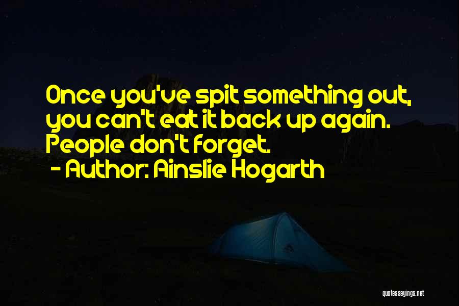 Ainslie Hogarth Quotes 974870