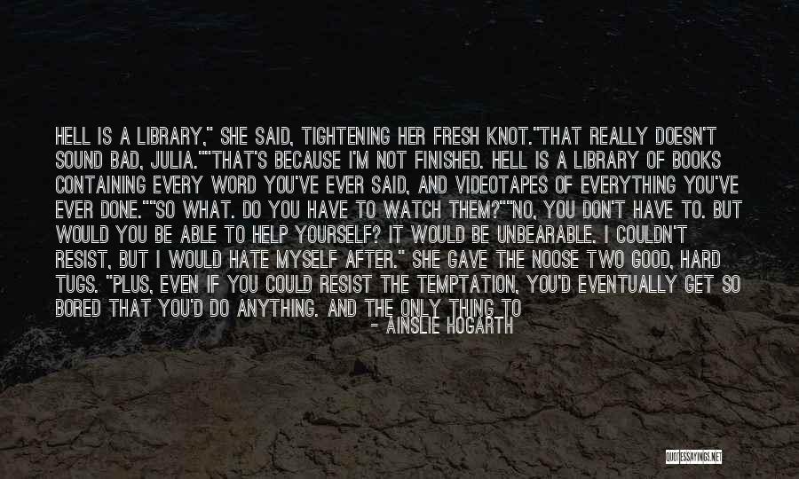 Ainslie Quotes By Ainslie Hogarth Ainslie Quotes By Ainslie Hogarth