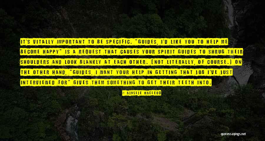 Ainslie Quotes By Ainslie MacLeod Ainslie Quotes By Ainslie MacLeod