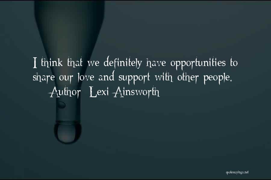Ainsworth Quotes By Lexi Ainsworth