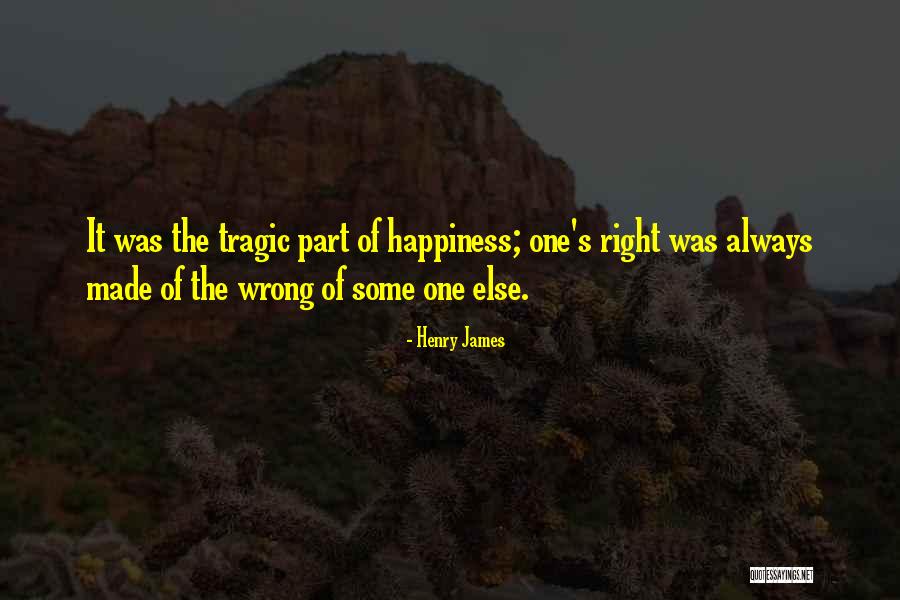 Aint Bout That Life Quotes By Henry James Aint Bout That Life Quotes By Henry James