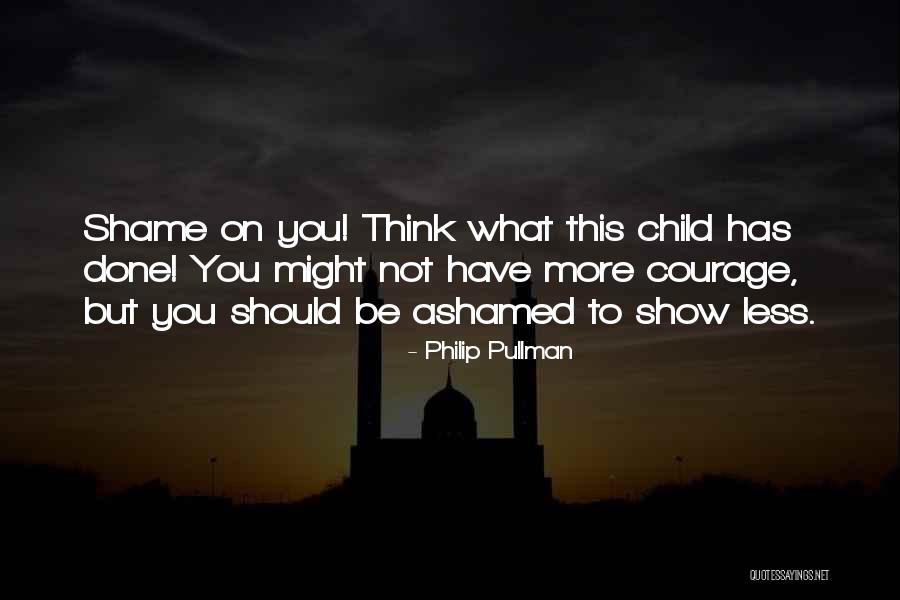 Aint Bout That Life Quotes By Philip Pullman Aint Bout That Life Quotes By Philip Pullman
