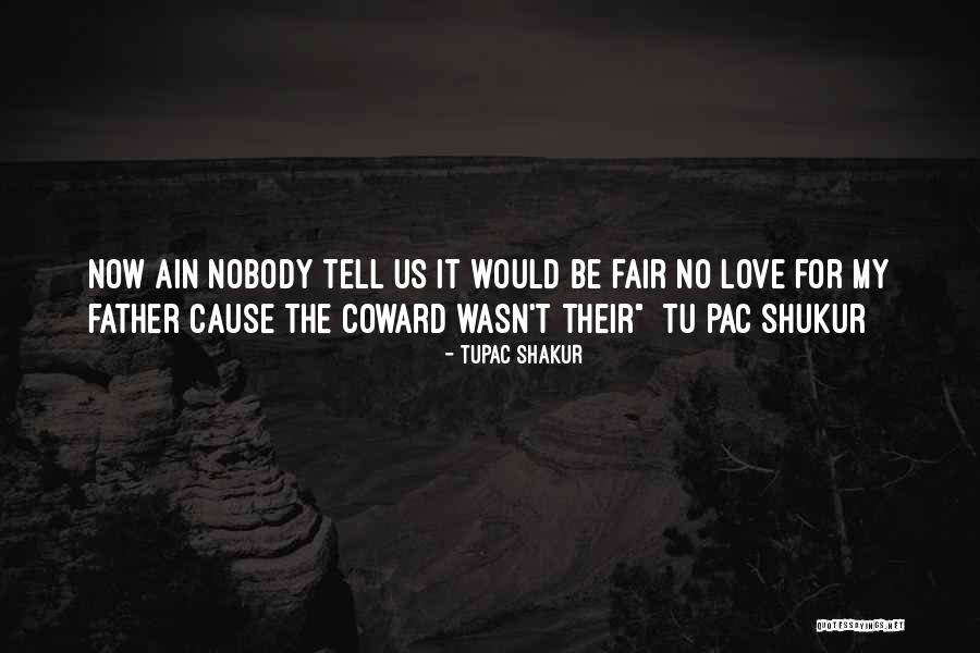 Ain't Fair Quotes By Tupac Shakur Ain't Fair Quotes By Tupac Shakur