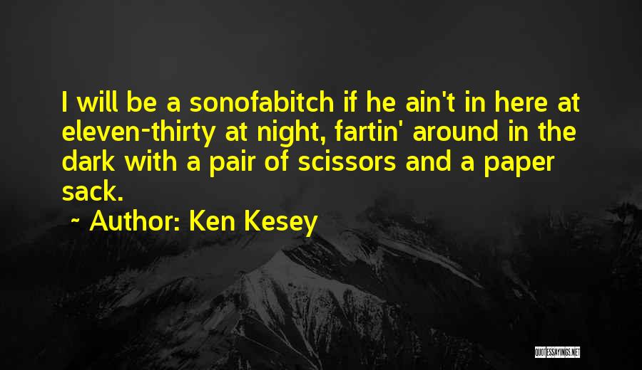 Ain't Going Nowhere Quotes By Ken Kesey
