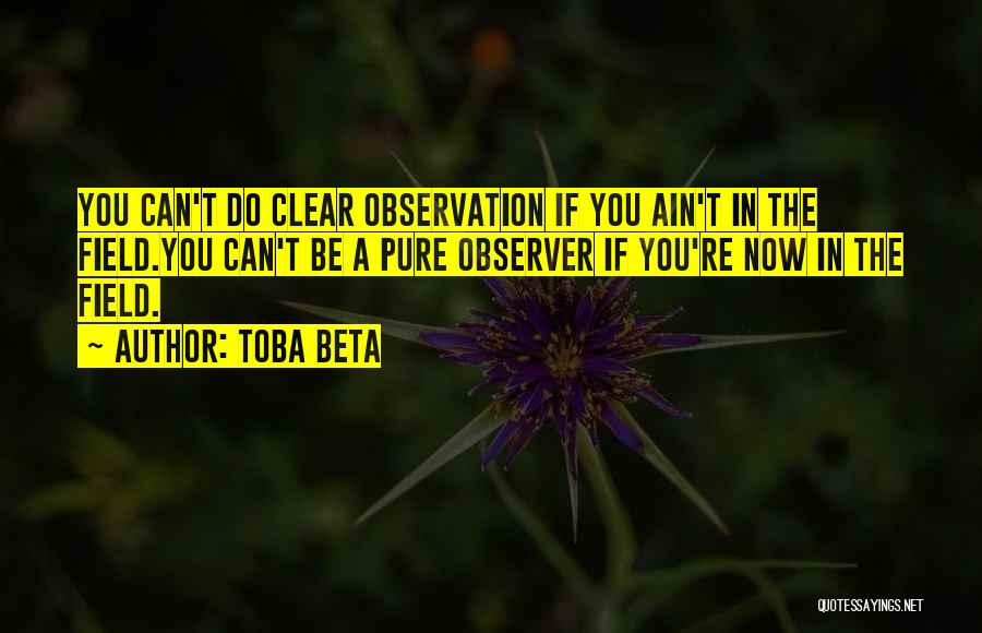 Ain't Going Nowhere Quotes By Toba Beta