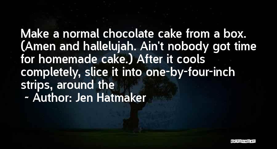 Ain't Got Time Quotes By Jen Hatmaker