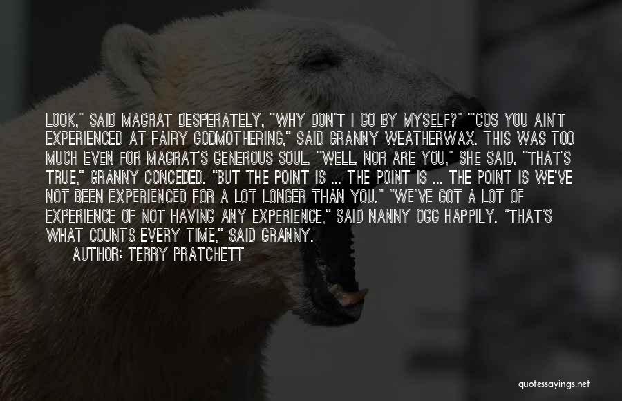 Ain't Got Time Quotes By Terry Pratchett