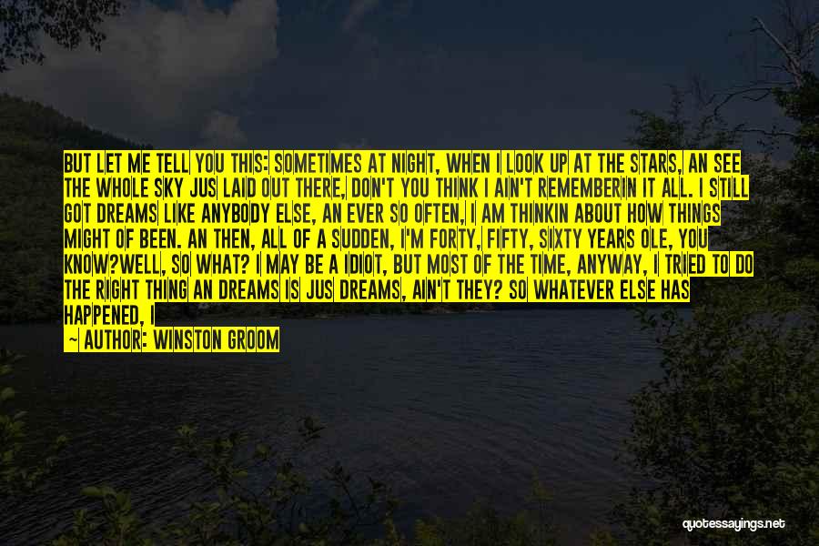 Ain't Got Time Quotes By Winston Groom