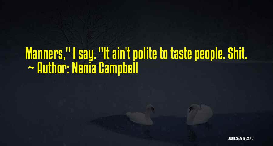 Ain't It Funny Quotes By Nenia Campbell