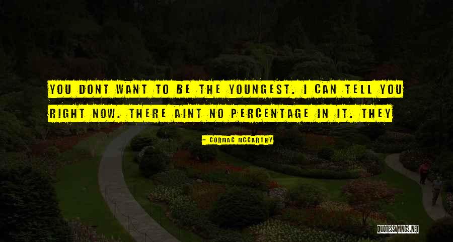 Aint It Quotes By Cormac McCarthy Aint It Quotes By Cormac McCarthy