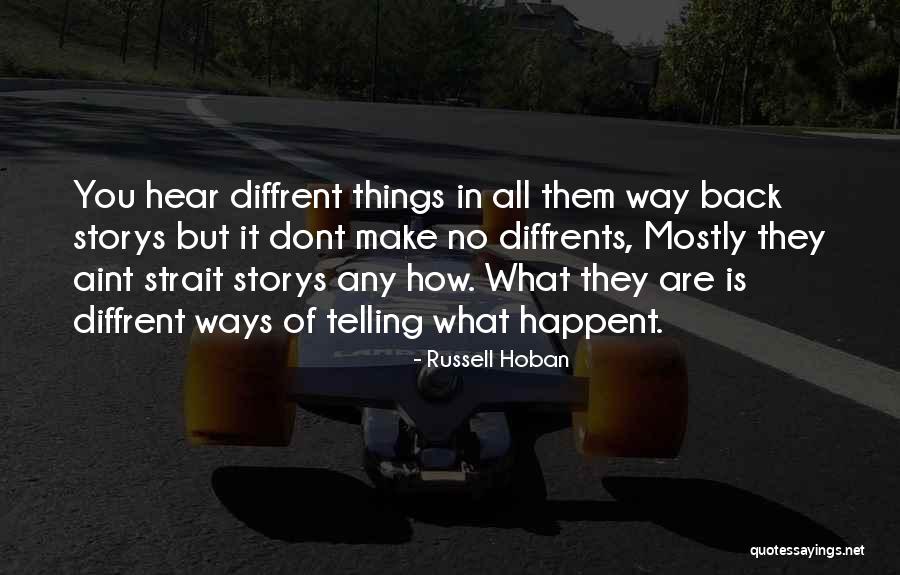 Aint It Quotes By Russell Hoban Aint It Quotes By Russell Hoban