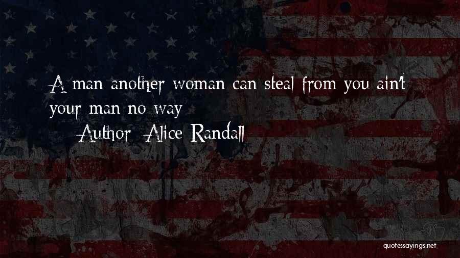 Ain't No Man Quotes By Alice Randall