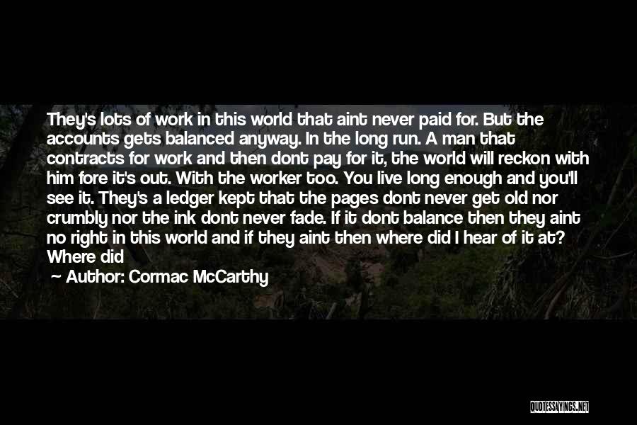 Ain't No Man Quotes By Cormac McCarthy