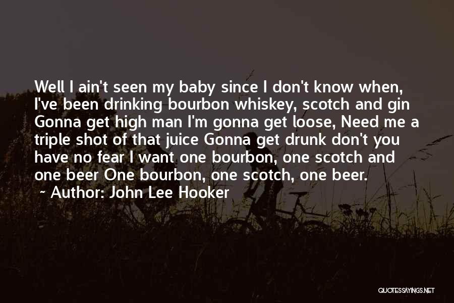 Ain't No Man Quotes By John Lee Hooker