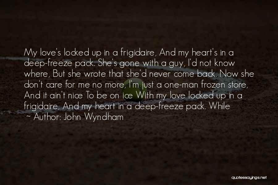 Ain't No Man Quotes By John Wyndham