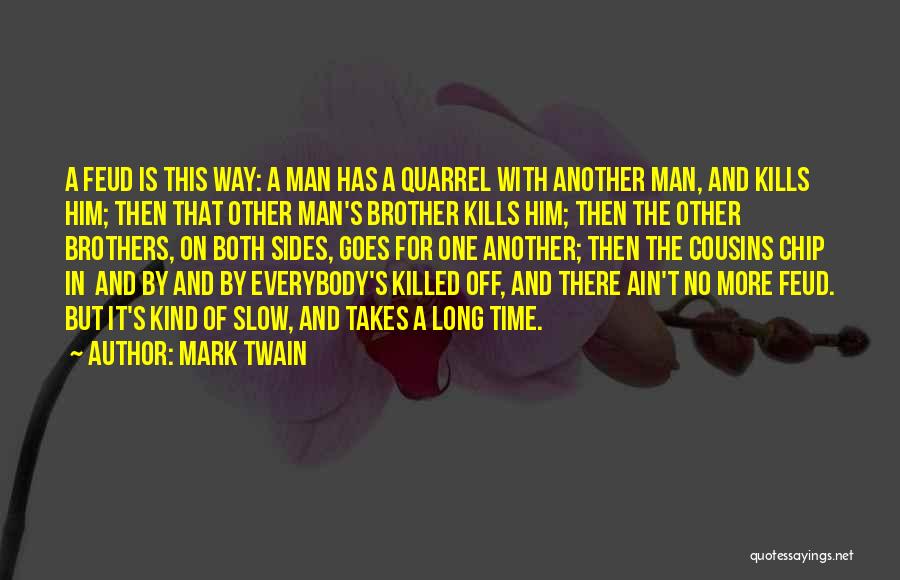 Ain't No Man Quotes By Mark Twain