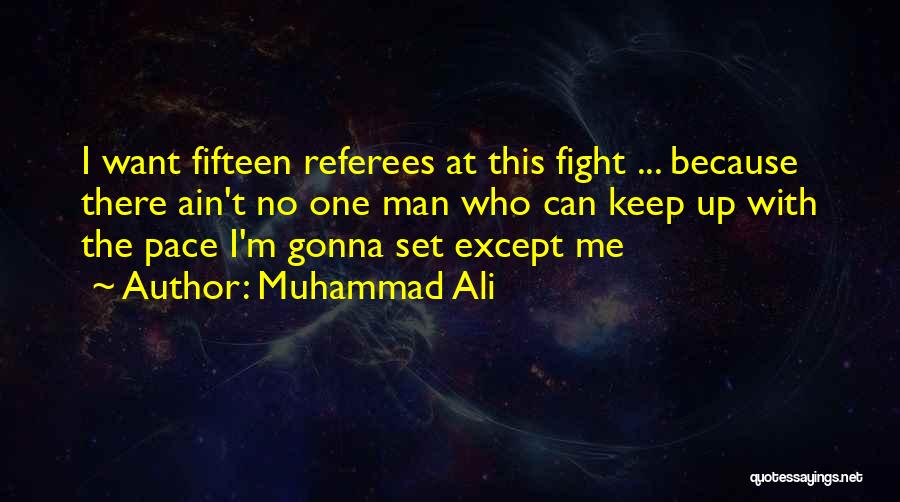 Ain't No Man Quotes By Muhammad Ali