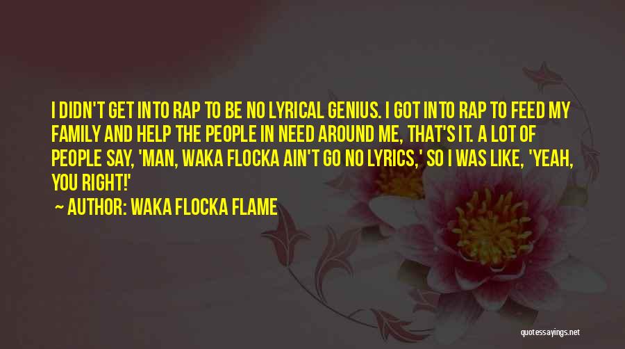 Ain't No Man Quotes By Waka Flocka Flame