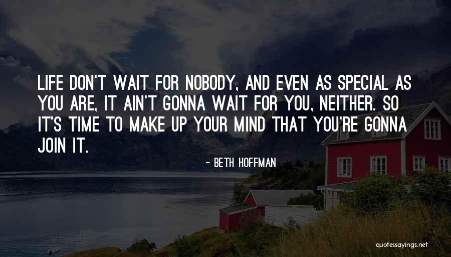 Ain't Nobody Got Time For That Quotes By Beth Hoffman Ain't Nobody Got Time For That Quotes By Beth Hoffman