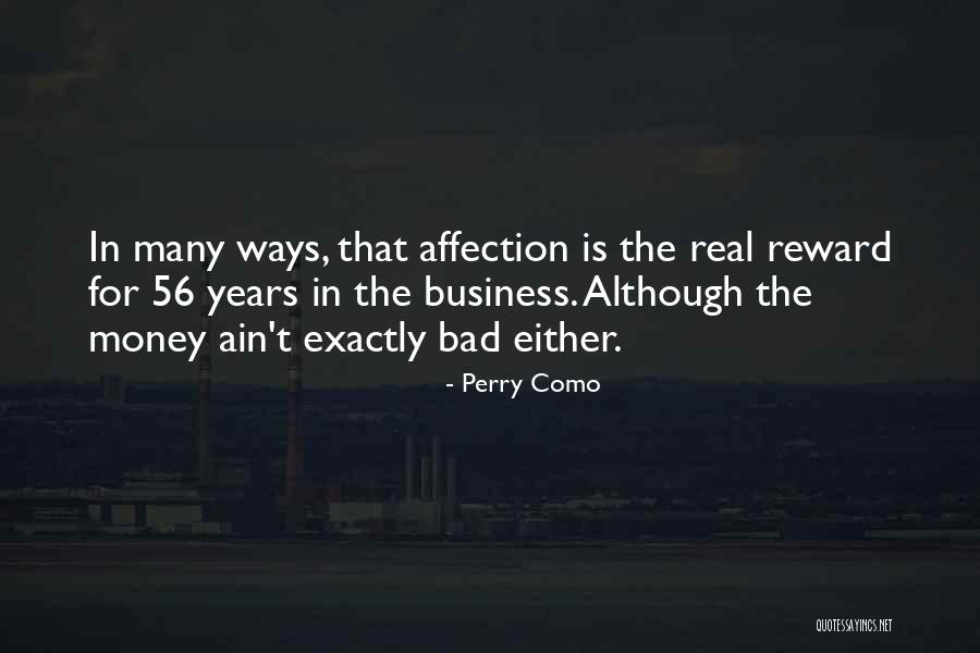 Ain't None Of My Business Quotes By Perry Como Ain't None Of My Business Quotes By Perry Como