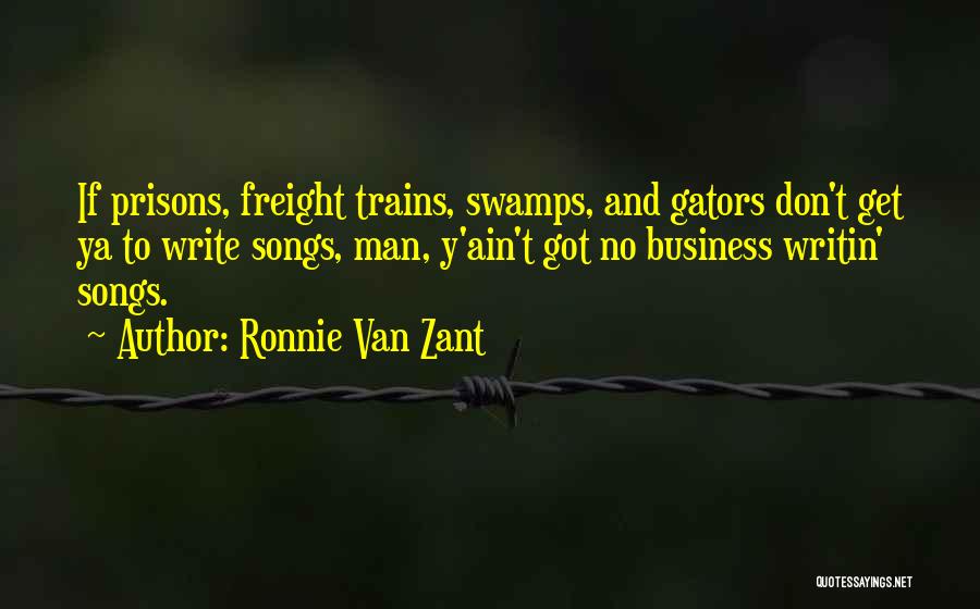 Ain't None Of My Business Quotes By Ronnie Van Zant