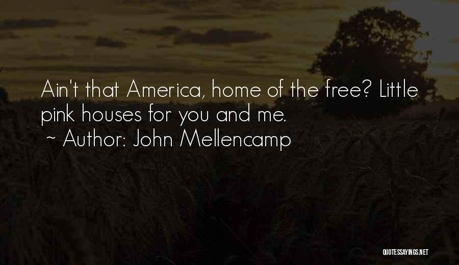 Ain't Nothing Free Quotes By John Mellencamp