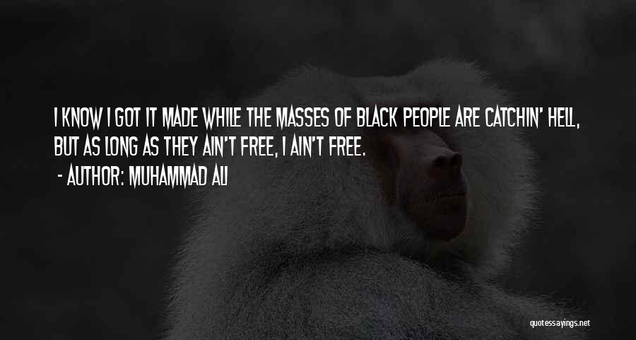 Ain't Nothing Free Quotes By Muhammad Ali