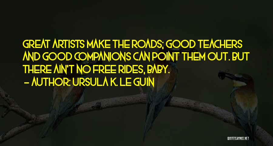 Ain't Nothing Free Quotes By Ursula K. Le Guin