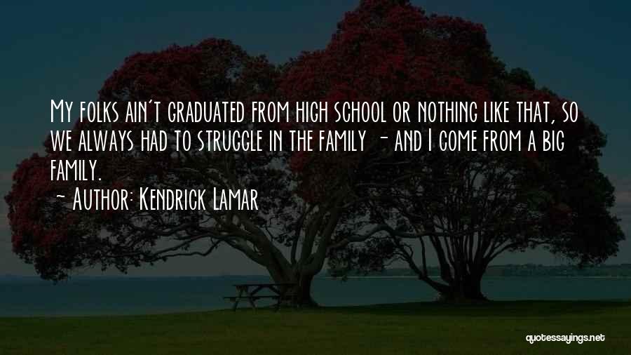 Ain't Nothing Like Family Quotes By Kendrick Lamar Ain't Nothing Like Family Quotes By Kendrick Lamar