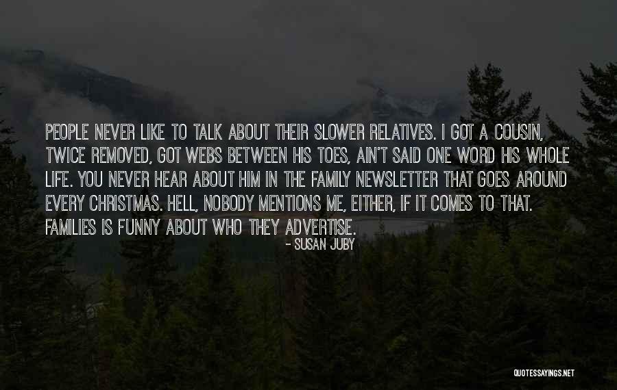 Ain't Nothing Like Family Quotes By Susan Juby Ain't Nothing Like Family Quotes By Susan Juby