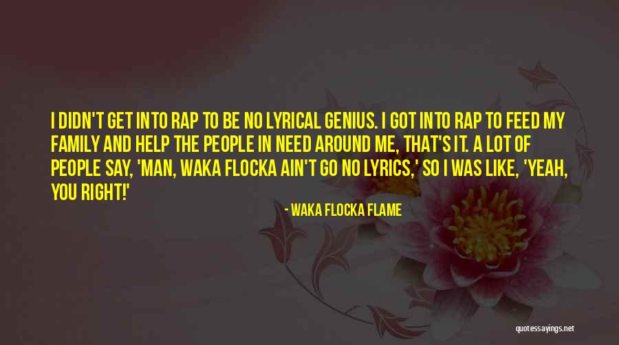 Ain't Nothing Like Family Quotes By Waka Flocka Flame