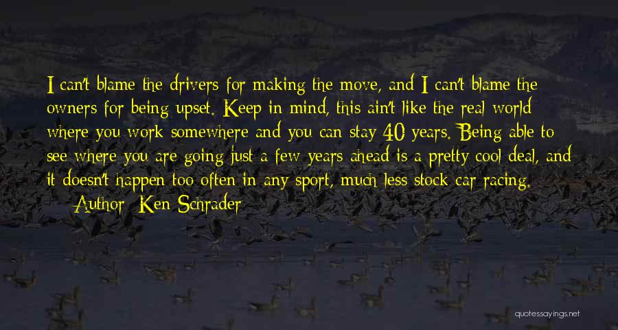 Ain't Nothing Like The Real Thing Quotes By Ken Schrader