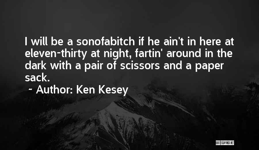 Ain't Quotes By Ken Kesey
