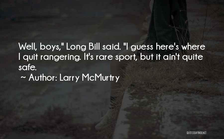 Ain't Quotes By Larry McMurtry