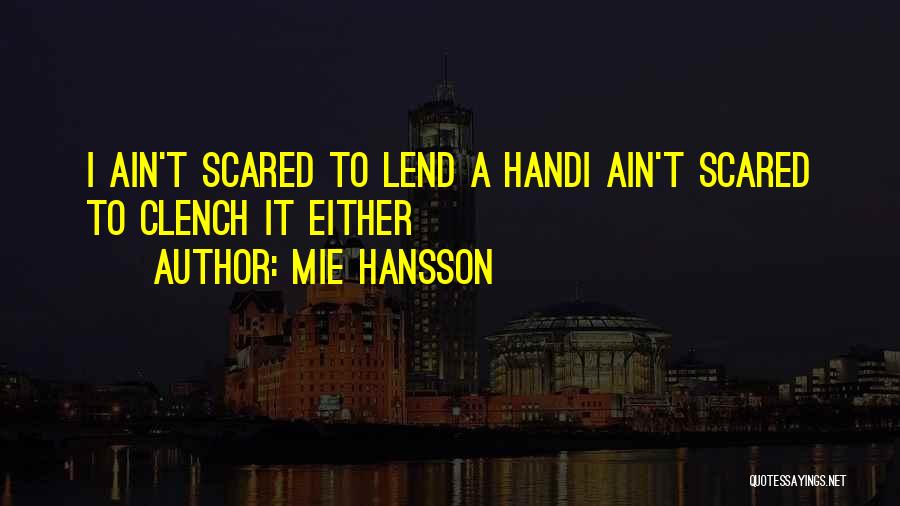 Ain't Quotes By Mie Hansson