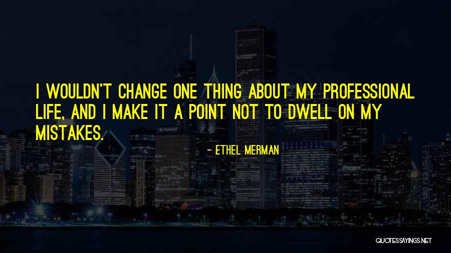 Aintree Farms Quotes By Ethel Merman Aintree Farms Quotes By Ethel Merman