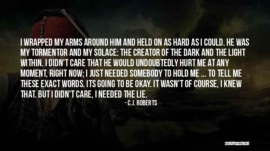 Aintzane Diez Quotes By C.J. Roberts Aintzane Diez Quotes By C.J. Roberts