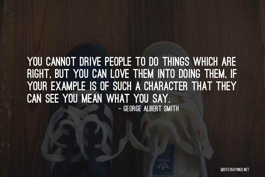 Aintzane Ezenarro Quotes By George Albert Smith Aintzane Ezenarro Quotes By George Albert Smith