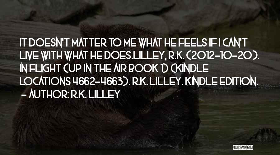 Air 1 Quotes By R.K. Lilley