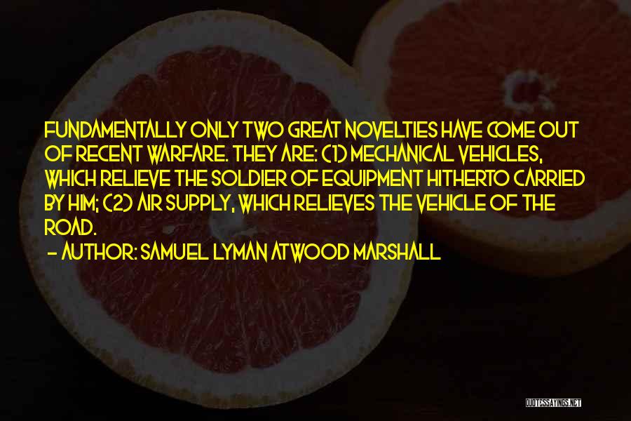 Air 1 Quotes By Samuel Lyman Atwood Marshall